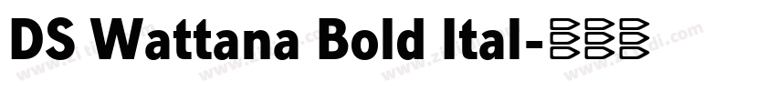 DS Wattana Bold Ital字体转换